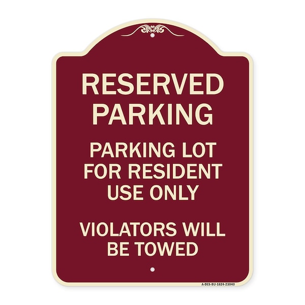 Reserved Parking Reserved Parking Lot for Resident Use Only Violators Will Be Towed, BU-1824-23040